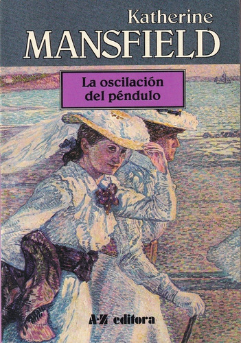 La Oscilacion Del Pendulo Katherine Mansfield  A Z Impecable