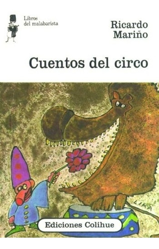 Cuentos Del Circo - Libros Del Malabarista - Ricardo Mariño