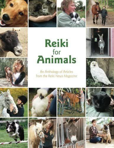 Libro: Reiki For Animals: An Anthology Of Articles From The