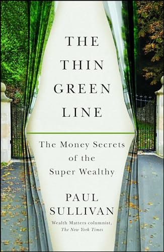 The Thin Green Line: The Money Secrets Of The Super Wealthy 