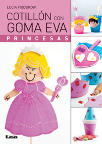 Cotillon Con Goma Eva Princesa - Lucia Fiodorow