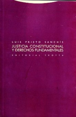 Justicia Constitucional Y Derechos Fundamentales - Luis Prie