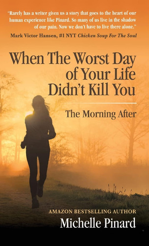 Libro: When The Worst Day Of Your Life Didnøt Kill You: The