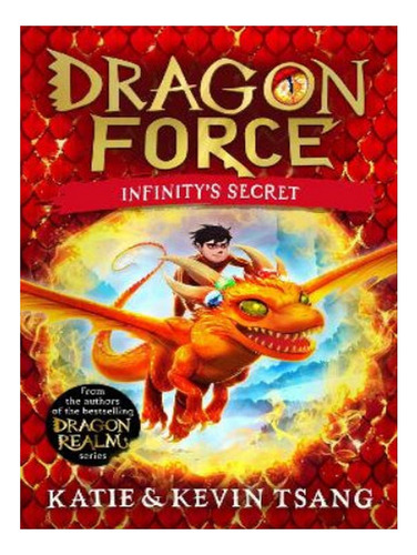 Dragon Force: Infinity's Secret - Katie Tsang, Kevin T. Eb08