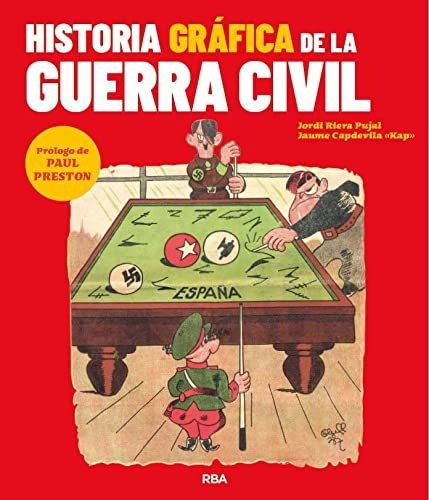 Historia Grafica De La Guerra Civil - Riera Pujal Jordi Capd