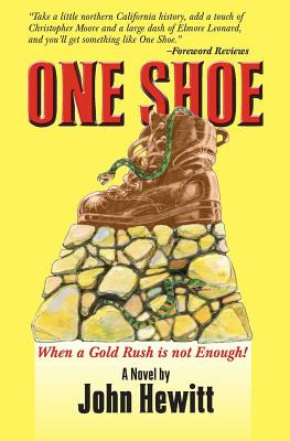 Libro One Shoe: When A Gold Rush Is Not Enough - Hewitt, ...