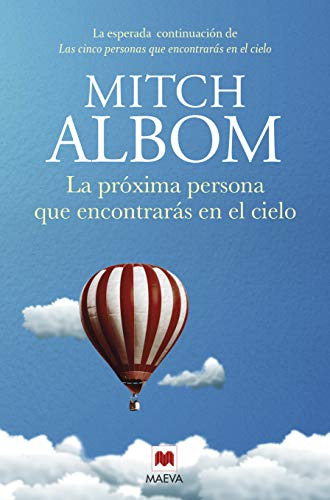 La Proxima Persona Que Encontraras En El Cielo: La Esperada