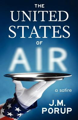 Libro The United States Of Air: A Satire - Porup, J. M.