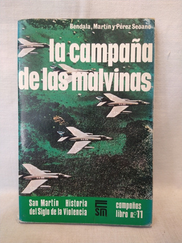 La Campaña De Las Malvinas Bendala San Martín B