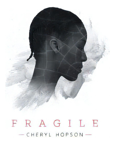 Fragile, De Hopson, Cheryl. Editorial Finishing Line Pr, Tapa Blanda En Inglés
