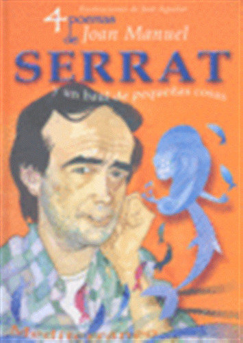 4 Poemas De Joan Manuel Serrat Y Un Baul De Pequeñas Cosas -