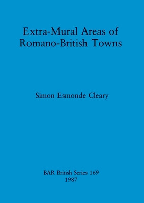 Libro Extra-mural Areas Of Romano-british Towns - Esmonde...