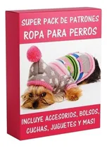 Comprar Moldes Y Patrones De Ropa Para Perros Accesorios Casitas