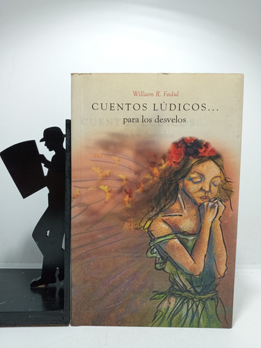 Cuentos Lúcidos Para Los Desvelos - William R Fadul - Seguro