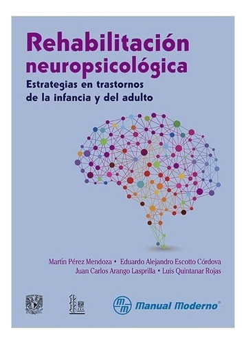 Rehabilitación Neuropsicológica: Estrategias En Trastornos