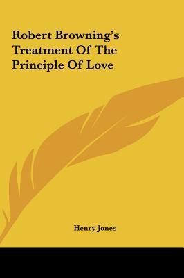 Libro Robert Browning's Treatment Of The Principle Of Lov...