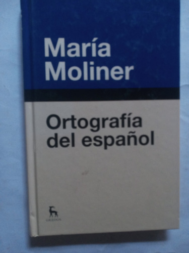 Ortografía Del Español.maria Moliner. Editorial Gredos.