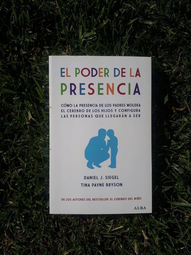 Libro - El Poder De La Presencia - Siegel, Daniel/bryson