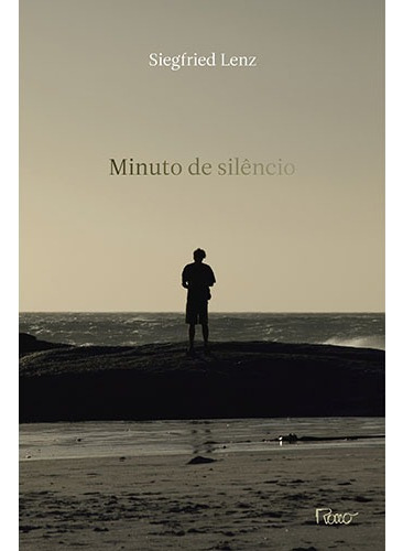 Minuto de silêncio, de Lenz, Siegfried. Editora Rocco Ltda, capa mole em português, 2011