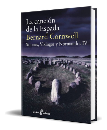 La Canción De La Espada, De Bernard Cornwell. Editorial Edhasa, Tapa Blanda En Español, 2014