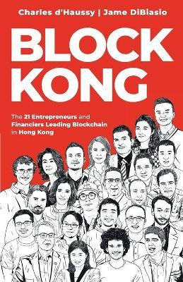 Libro Block Kong : 21 Entrepreneurs And Financiers Leadin...