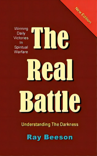 The Real Battle, De Beeson, Ray R.. Editorial Overcomers Ministries, Tapa Blanda En Inglés