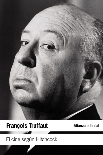 El Cine Según Hitchcock, Francois Truffaut, Ed. Alianza