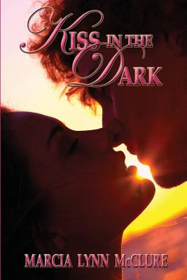 Libro Kiss In The Dark - Mcclure, Marcia Lynn