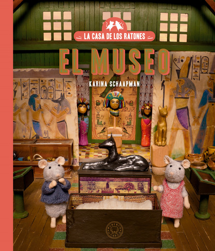 La Casa De Los Ratones El Museo - Karina Schaapman