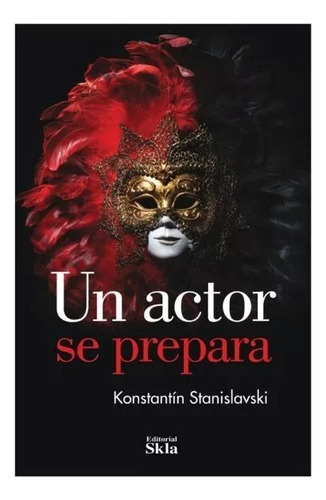 Libro Un Actor Se Prepara Por Konstantin Stanislavski