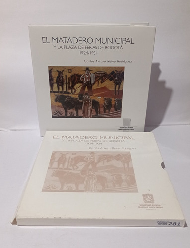 El Matadero Municipal Y La Plaza De Ferias De Bogota 1924 