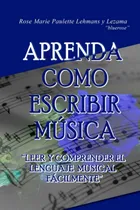 Comprar Libro: Aprenda Como Escribir Música: Leer Y Comprender El Le