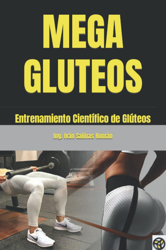 Libro: Mega Gluteos: Entrenamiento Científico De Glúteos (sp