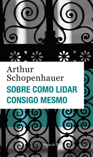 Sobre como lidar consigo mesmo, de Schopenhauer, Arthur. Série Vozes de Bolso Editora Vozes Ltda., capa mole em português, 2022