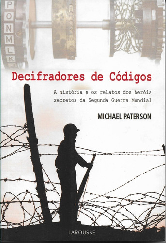 Livro Decifradores De Códigos Michael Paterson