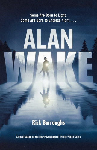 Alan Wake: Alan Wake, De Rick Burroughs. Editorial St. Martins Press-3pl, Tapa Blanda, Edición 2010 En Inglés, 2010