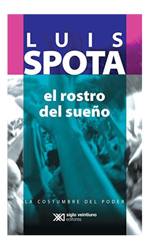 Rostro Del Sueño, El - Luis Spota Luis Spota