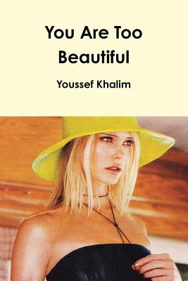 Libro You Are Too Beautiful - Khalim, Youssef