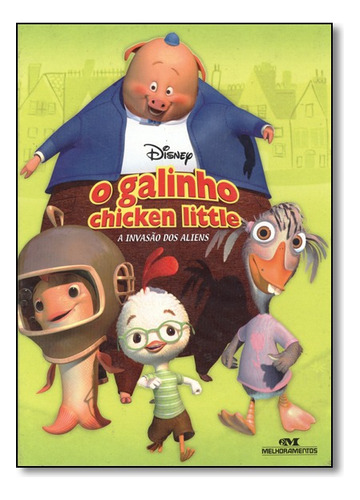 Galinho Chicken Little: A Invasao Dos Aliens, De Disney. Editora Melhoramentos Em Português
