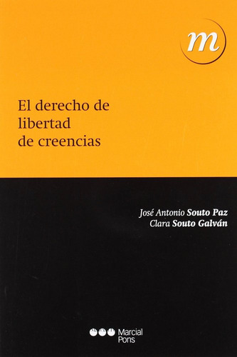 Libro El Derecho De Libertad De Creencias - Souto Paz, Jo...