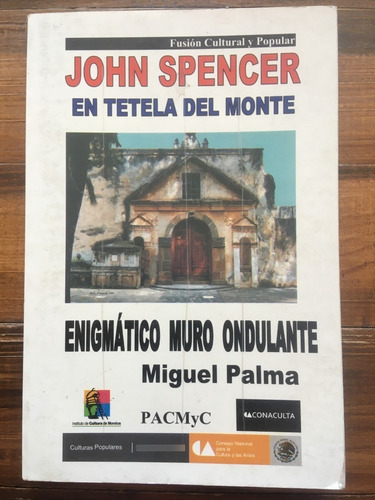 Miguel Palma John Spencer En Tetela Del Monte
