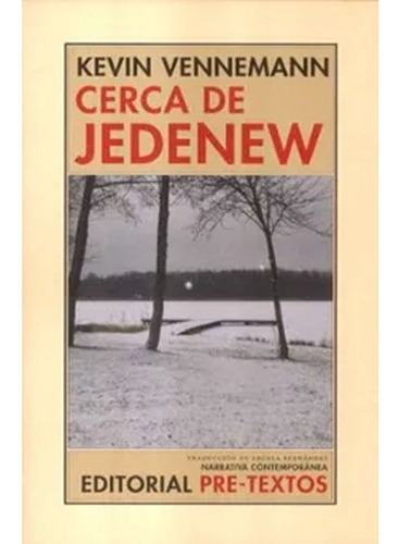Cerca De Jedenew: Cerca De Jedenew, De Kevin Vennemann. Editorial Pre-textos, Tapa Blanda, Edición 1 En Español, 2014