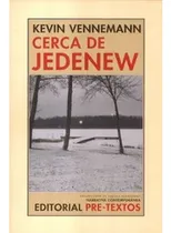 Comprar Cerca De Jedenew: Cerca De Jedenew, De Kevin Vennemann. Editorial Pre-textos, Tapa Blanda, Edición 1 En Español, 2014