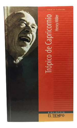  Henry Miller - Trópico De Capricornio - 2002 - El Tiempo 