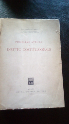 Problemi Attuali Di Diretto Costituzionale. Gaetano Azzariti