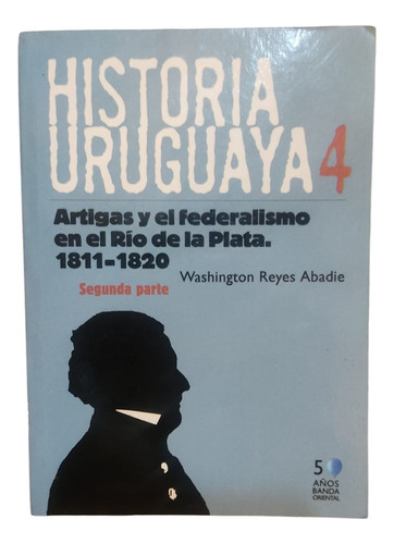 Historia Uruguaya 4 Nuevo, De Washington Reyes Abadie. Edito