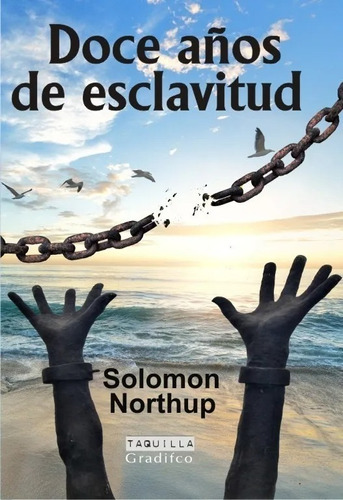 Doce Años De Esclavitud - Solomon Northup - Libro Nuevo