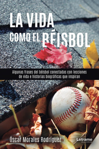 Libro: La Vida Como El Béisbol (spanish Edition)