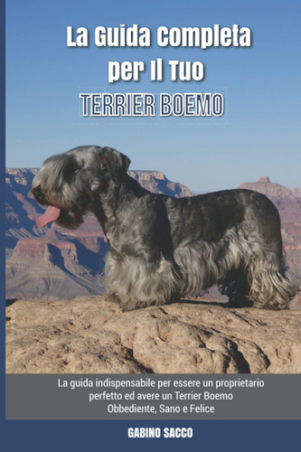 Libro: La Guida Completa Per Il Tuo Terrier Boemo: La Guida