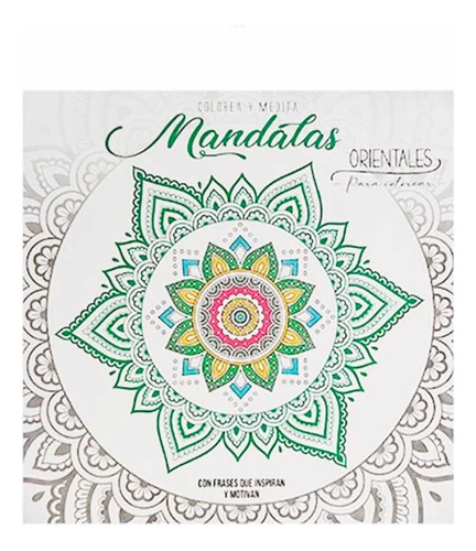 Libro Colorea Y Medita Mandalas Orientales